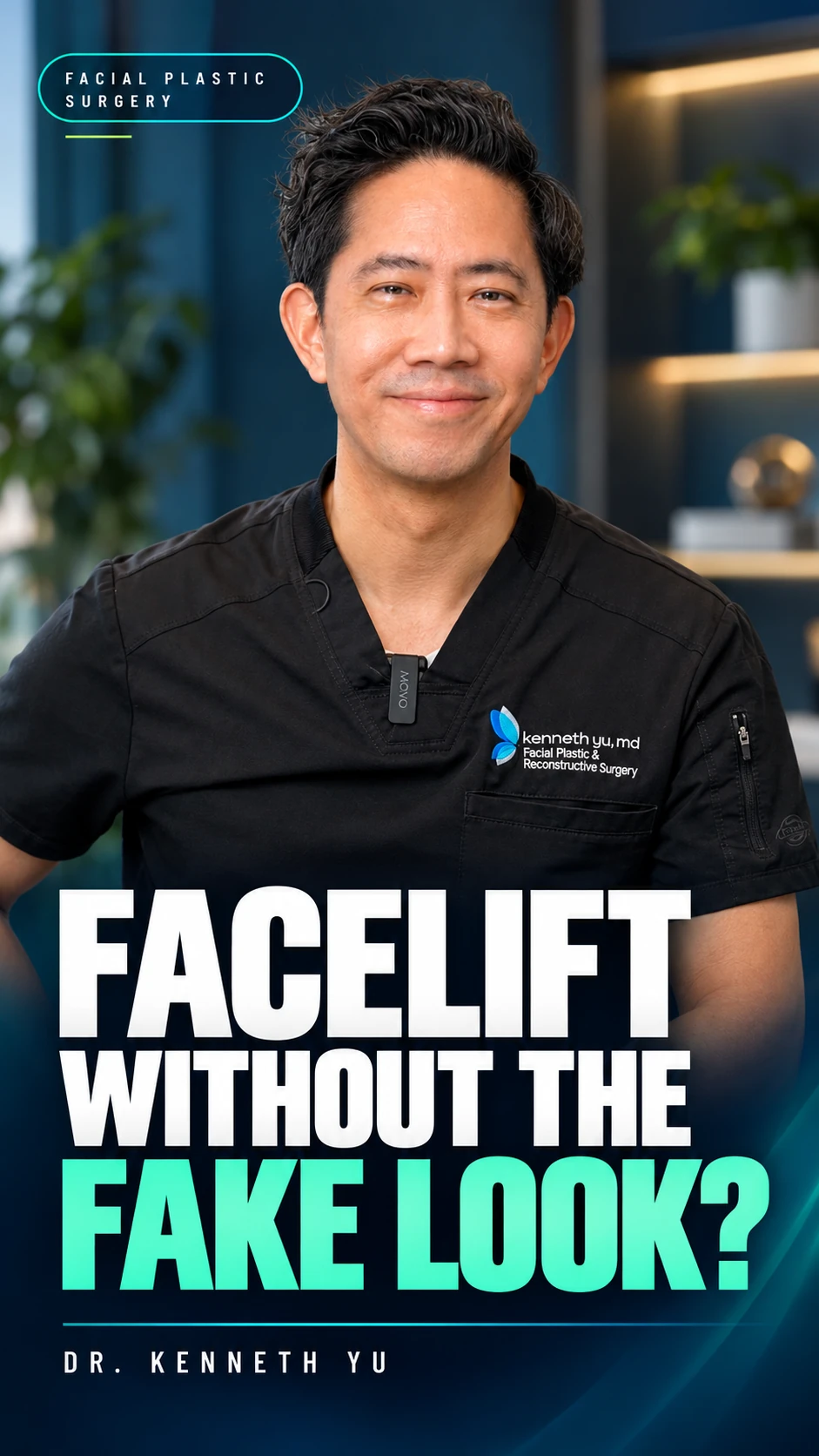Dr. Kenneth Yu Reel mockup: Facelift without the fake look?